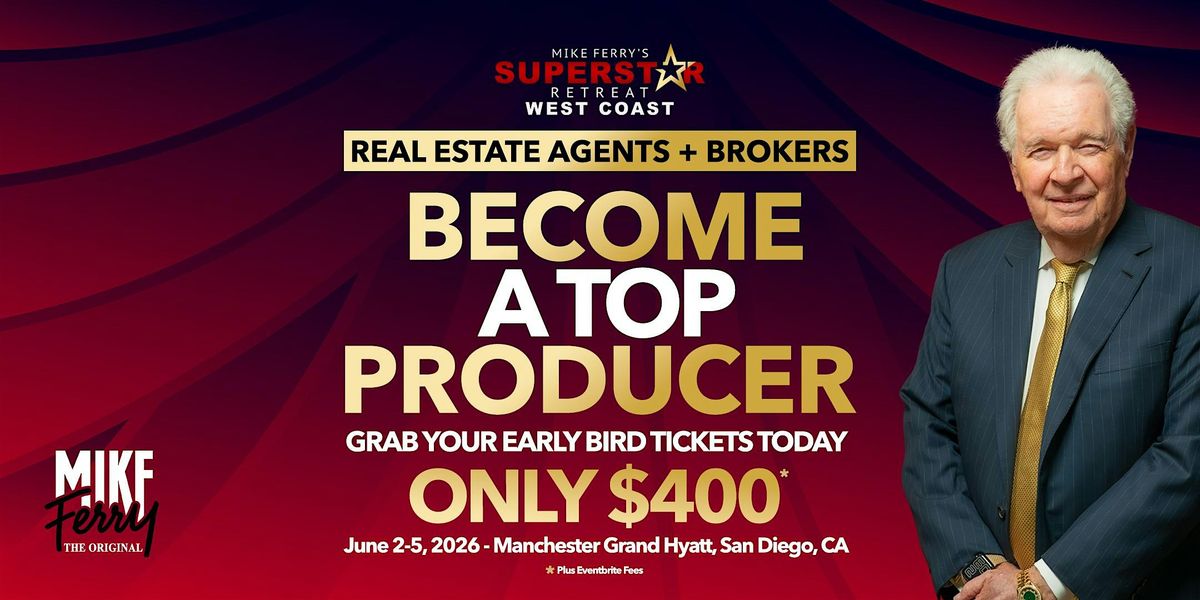 Mike Ferry's 2026 Real Estate West Coast Superstar Retreat | June 2-5