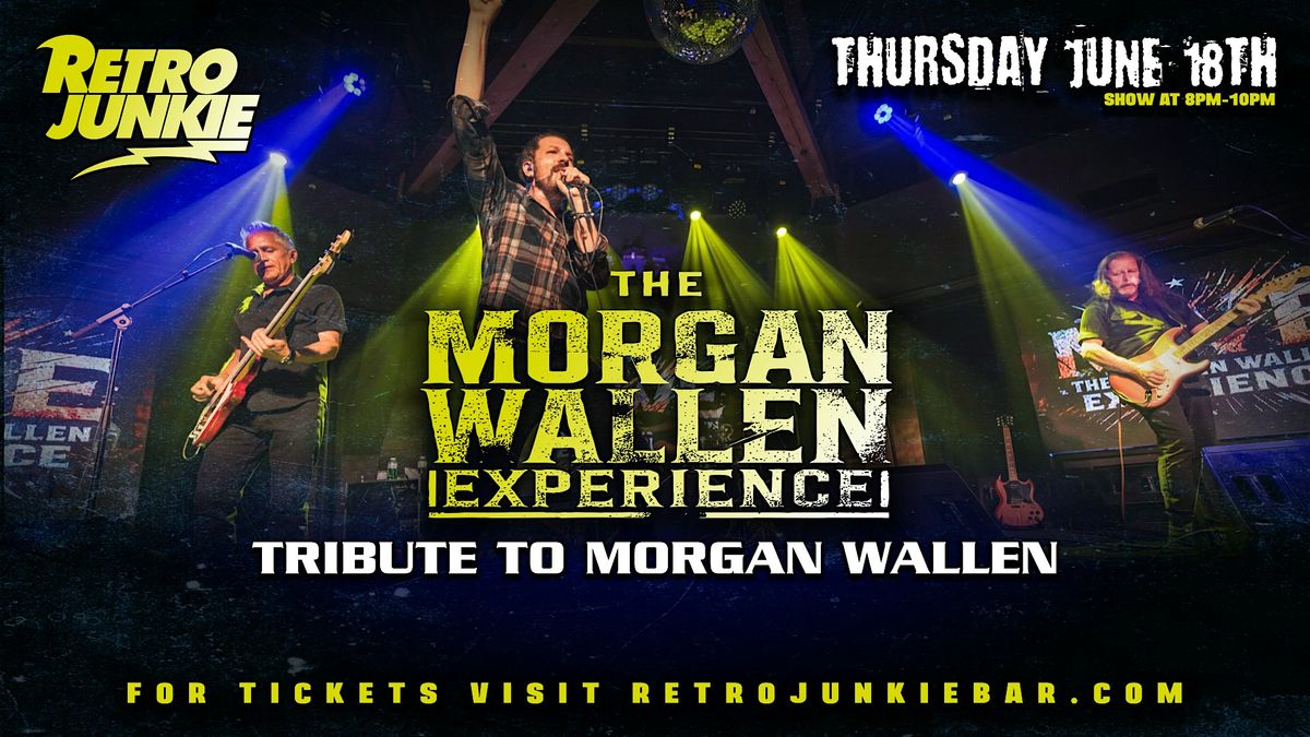 THE MORGAN WALLEN EXPERIENCE (Tribute Show) LIVE @ Retro Junkie!