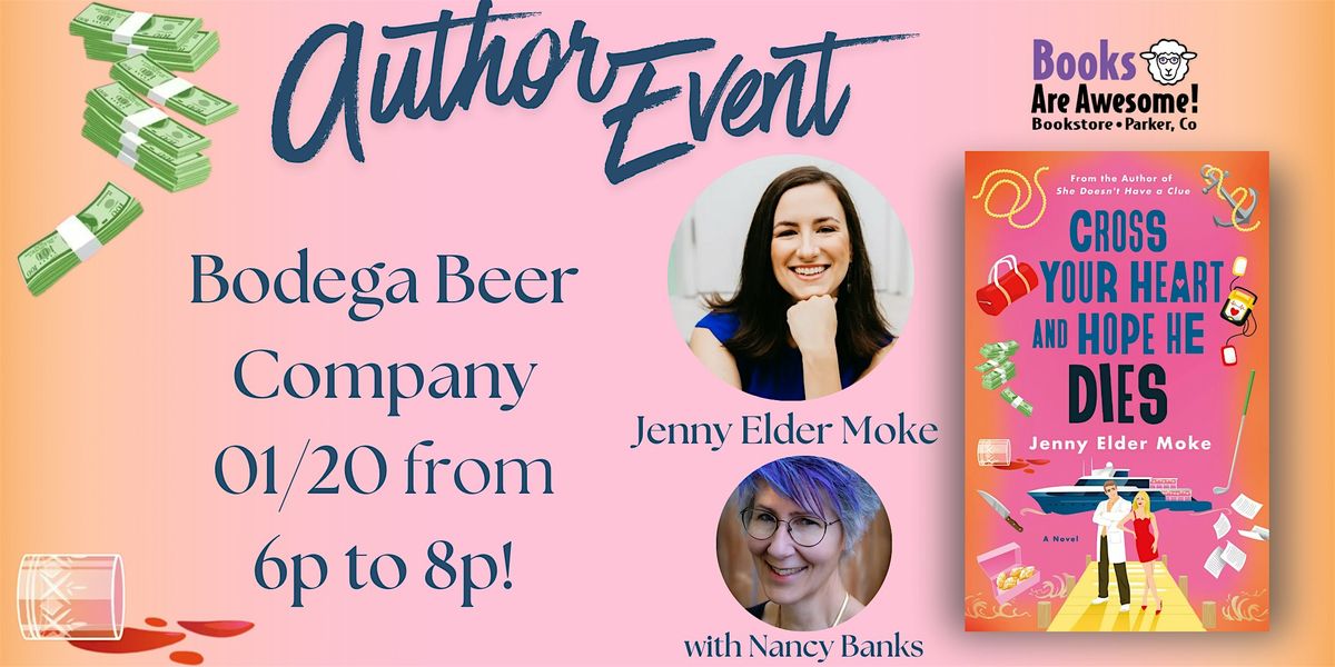 Author Event:  Jenny Elder Moke "Cross Your Heart and Hope He Dies"
