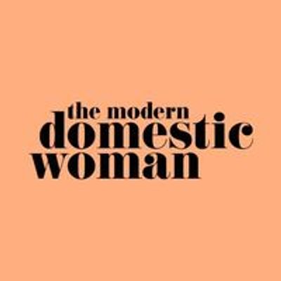 The Modern Domestic Woman