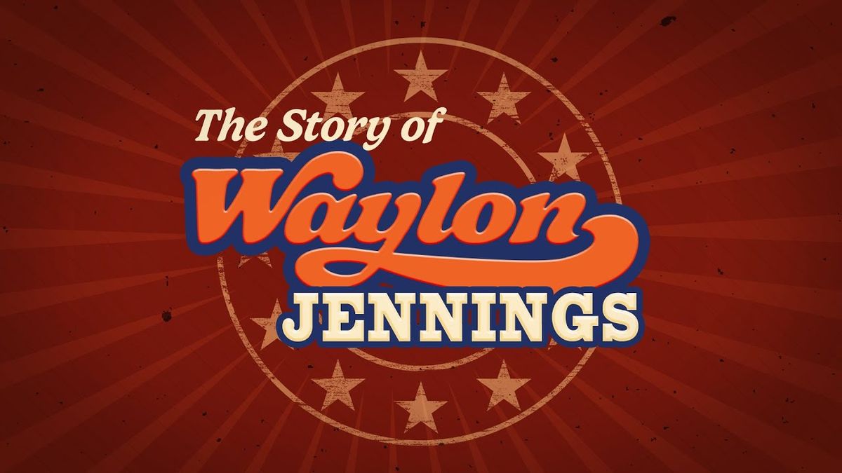 The Story of Waylon Jennings at River Cree Casino