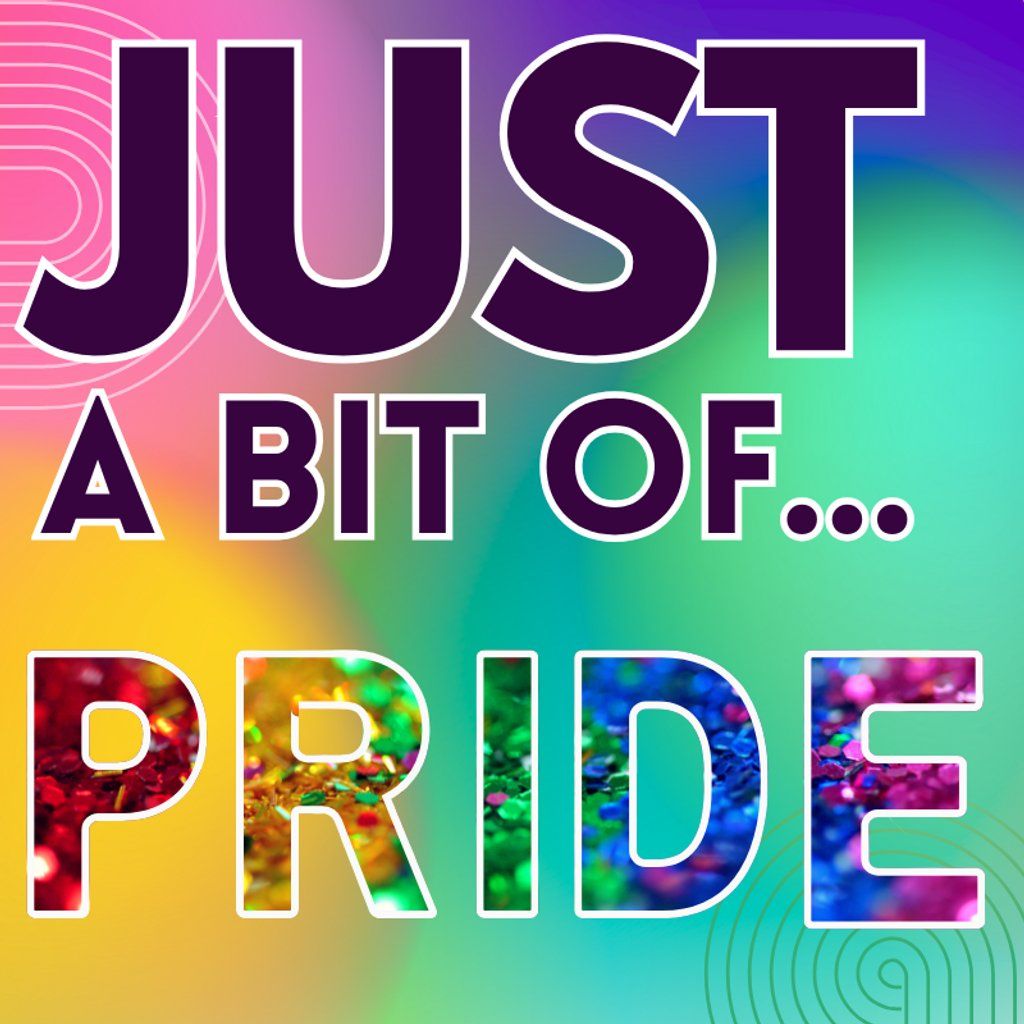 Just a Bit of...Pride