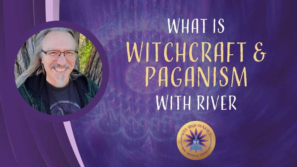 What is Witchcraft and Paganism W/River Soul and Synergy LLC., Eau