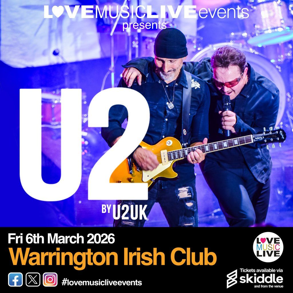 U2UK (U2 tribute) - Warrington Irish Club - Fri 6\/3\/26