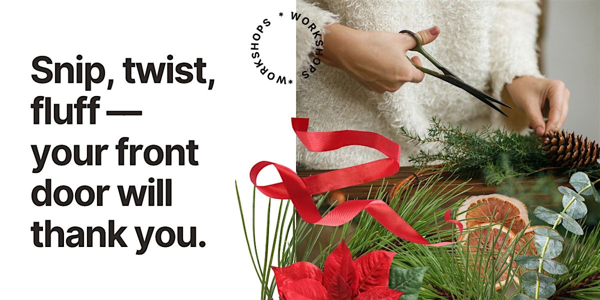 Spritz & Spruce: Wreath Making Workshop