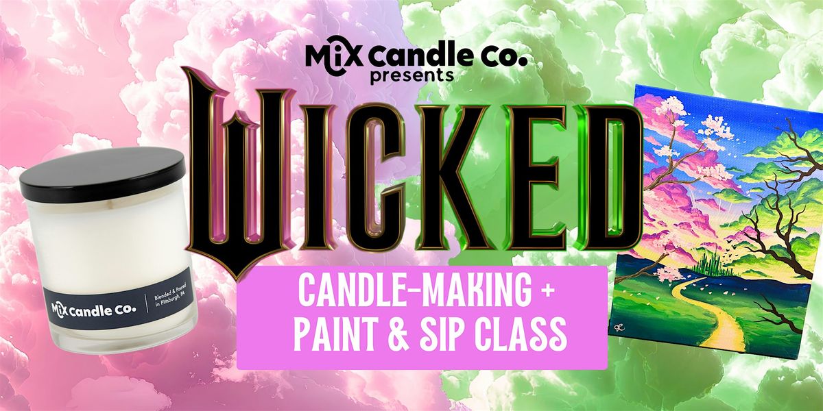 Wicked: For Good | Candle-Making and Paint Class!