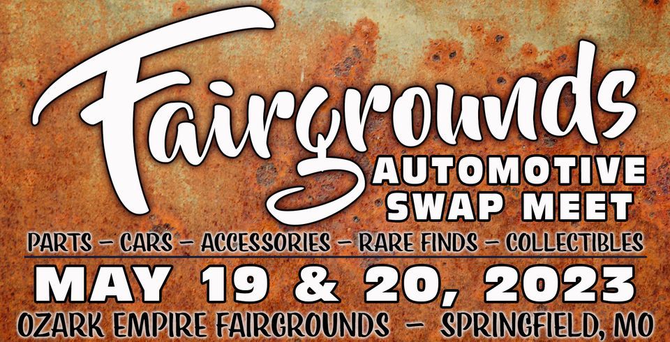 Fairgrounds 2023 Automotive Swap Meet Ozark Empire Fair, Springfield