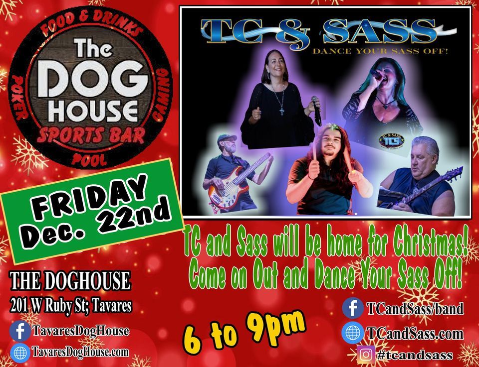 TC and Sass Is Home For Christmas! Tavares Dog House December 22, 2023