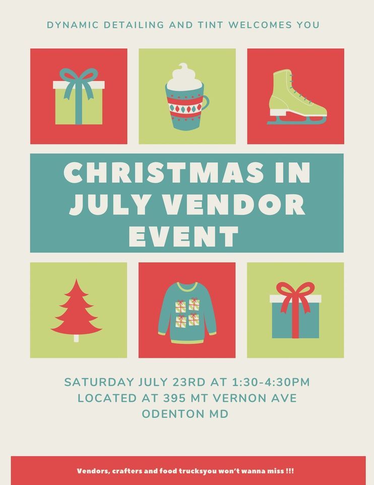 Christmas In July Event 395 Mt Vernon Ave Odenton,MD 21113 July 23