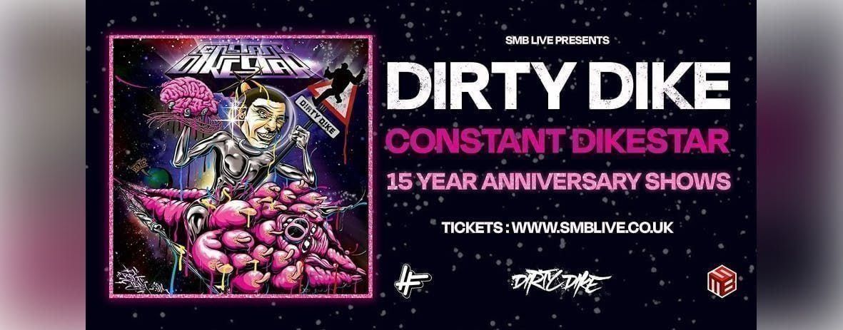 Dirty Dike \u2018Constant Dikestar\u2019 15 year anniversary show BOURNEMOUTH