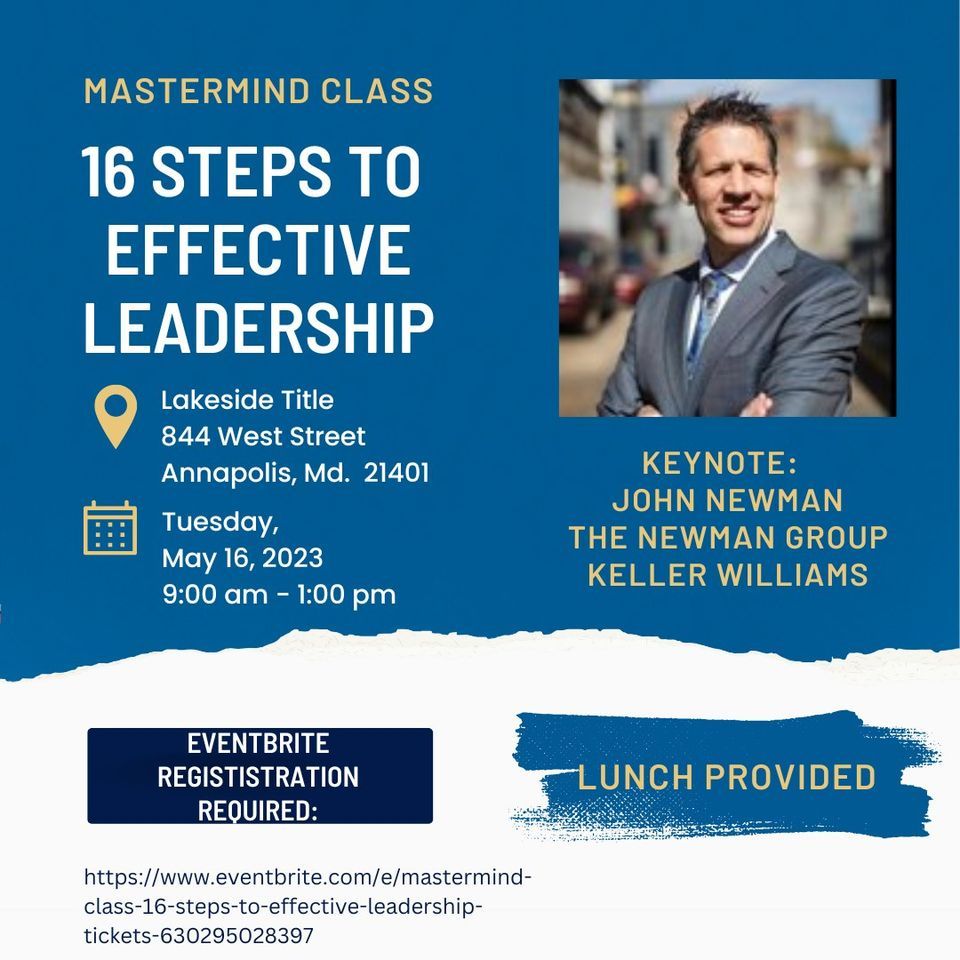 MASTERMIND CLASS: 16 Steps to Effective Leadership: Keyote- John Newman ...