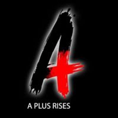 A Plus Rises