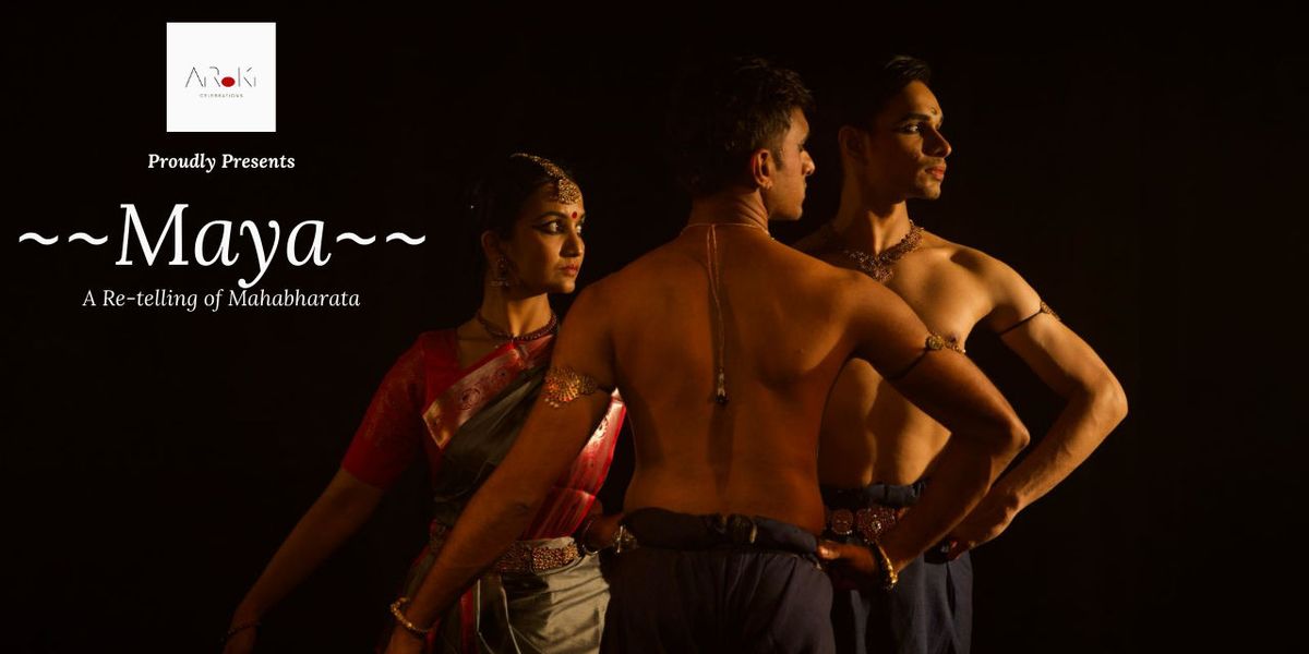 MAYA - A Re-telling of Mahabharata