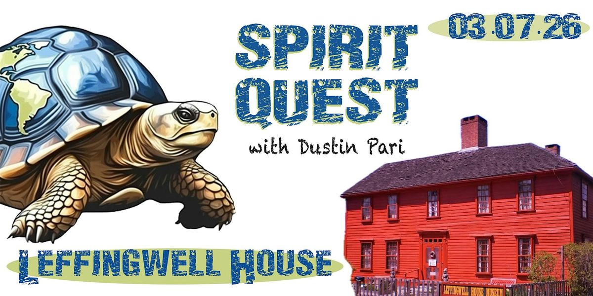 Spirit Quest at Leffingwell House Museum!