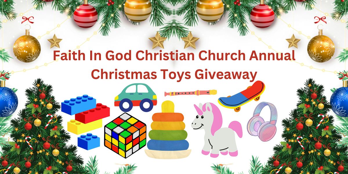 Faith In God Christian Church Annual Christmas Toys Giveaway