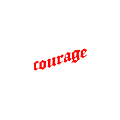 Courage