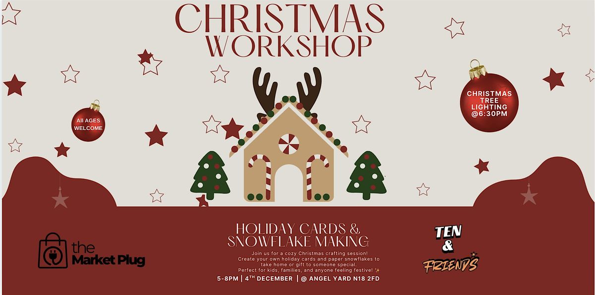 Free Holiday Cards & Snowflake Making Workshop| North London