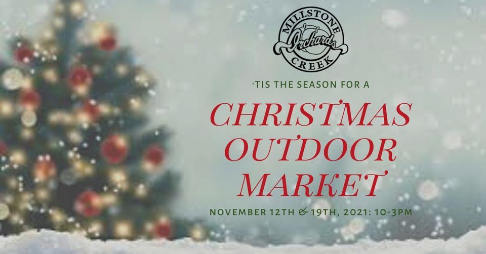 Christmas Outdoor Market at Millstone Creek Orchards Millstone Creek