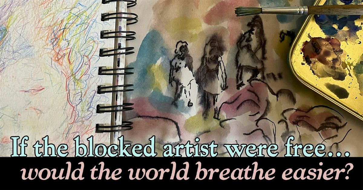If the blocked artist were free, would the world breathe easier?