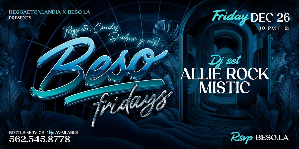 Beso Fridays - Reggaeton, Corridos, Dembow y m\u00e1s toda la noche! Dec 26th