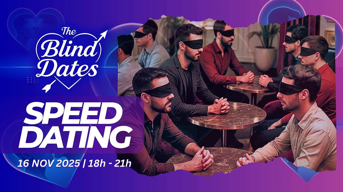 THE BLINDATES - LGBTQ+ SPEED DATING