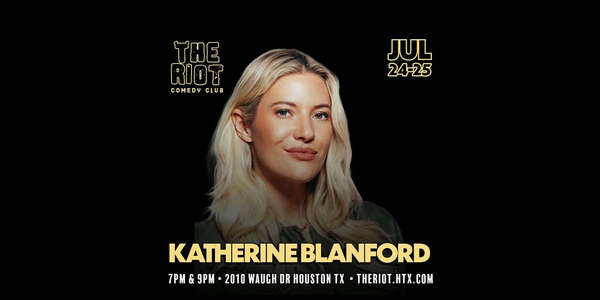 The Riot Comedy Club Presents Katherine Blanford Headlines