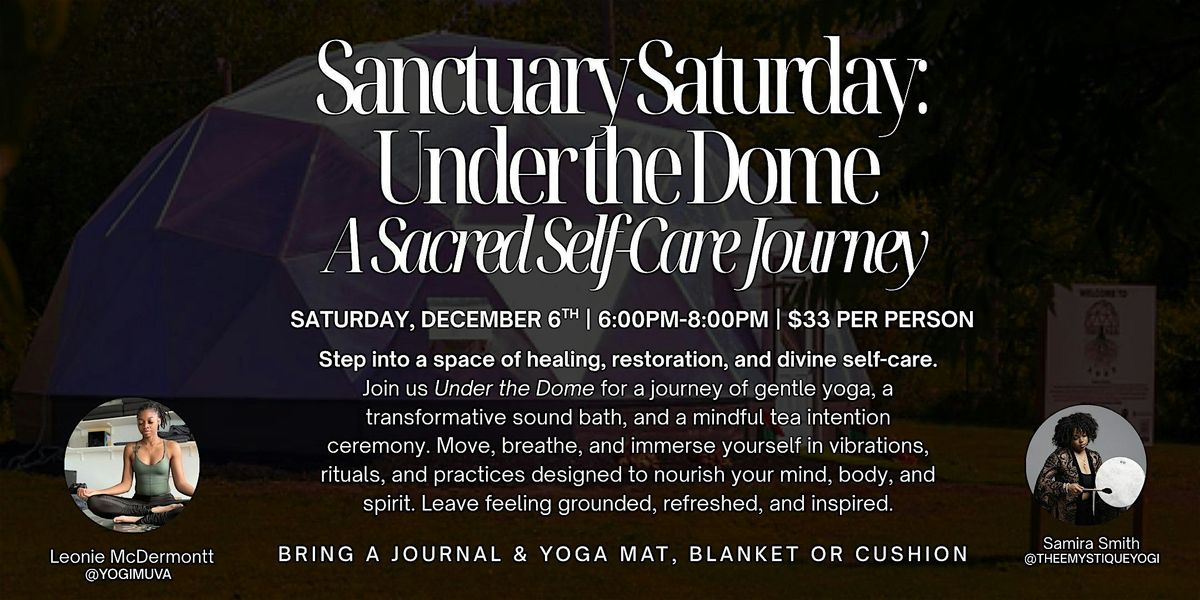 Sanctuary Saturday: Under the Dome A Sacred Self-Care Journey