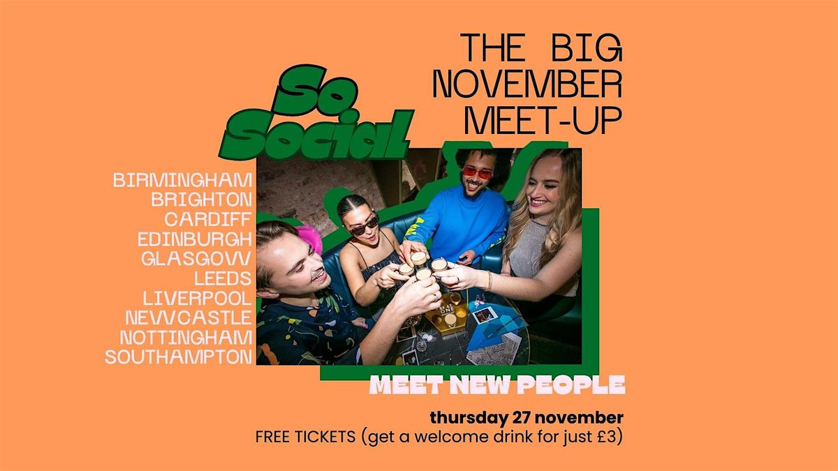 SoSocial: THE BIG NOVEMBER MEETUP | Make New Friends | Brighton