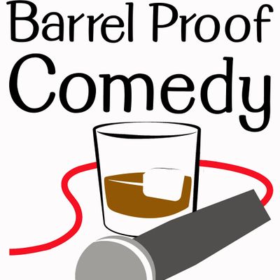 Barrel Proof Comedy