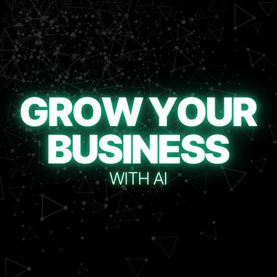 Grow Your Business with AI