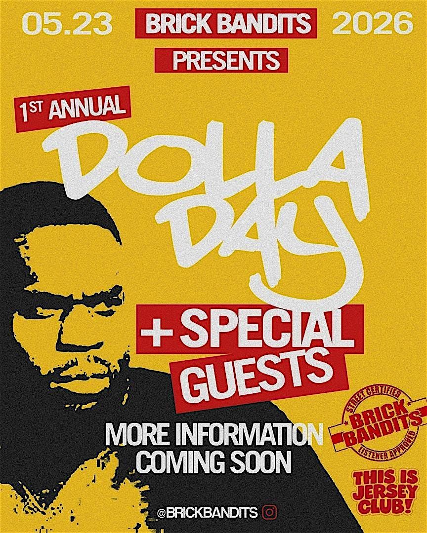 Brick Bandits Presents - 1st Annual Dolla Day \u2013 A Tribute to DJ Tim Dolla