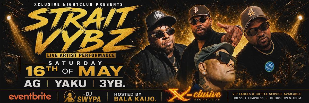 Strait Vybz - Xclusive Nightclub