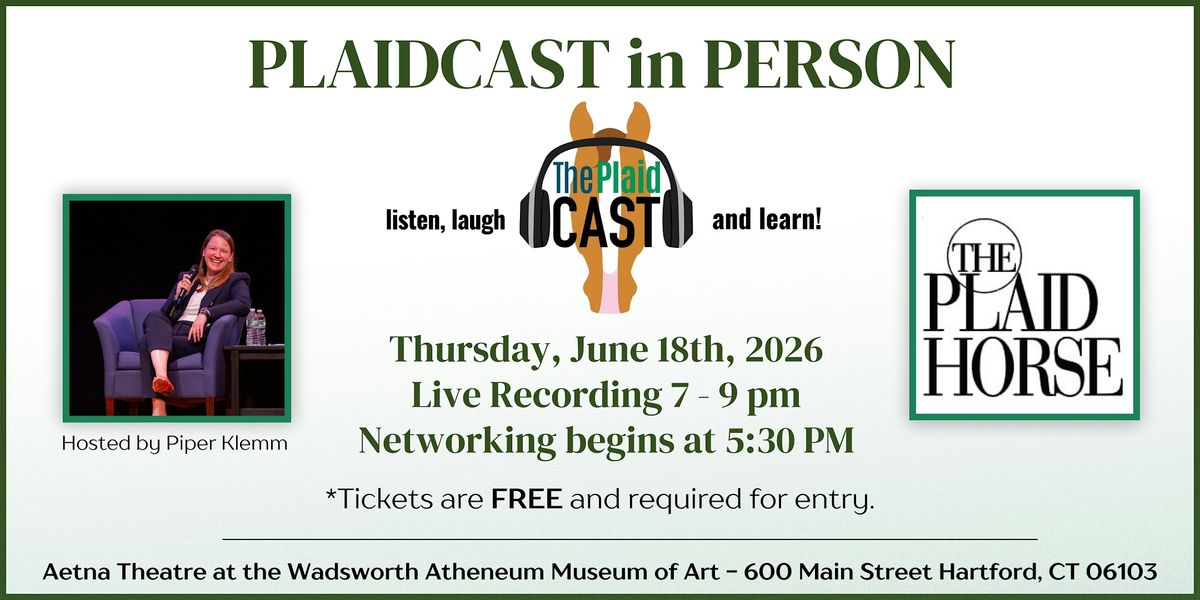 Plaidcast in Person Hosted by Piper Klemm - Presented by The Plaid Horse