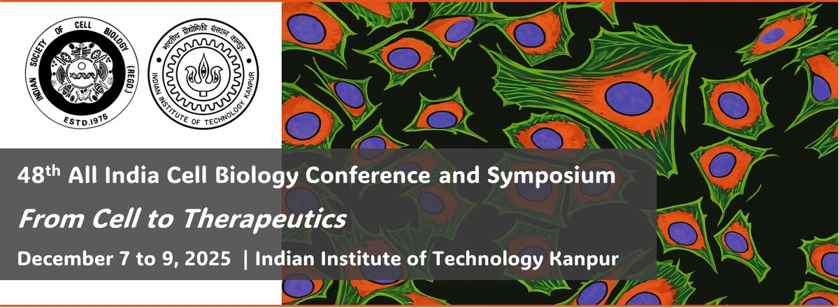 48th All India Cell Biology Conference and Symposium (AICBCS-2025)