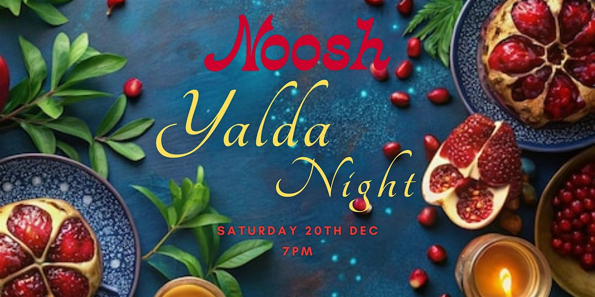Yalda Night At Noosh