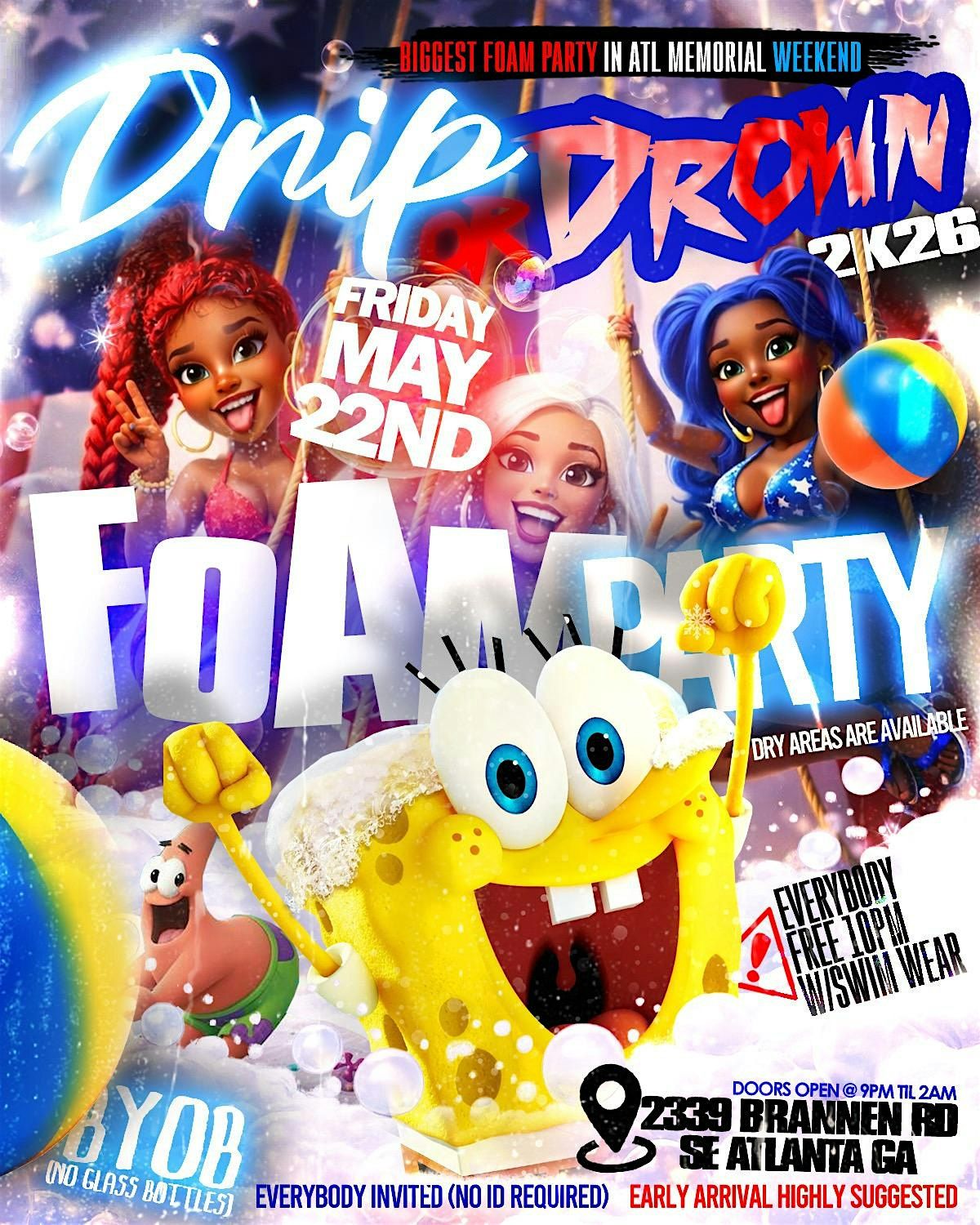 DRIP OR DROWN FOAM PARTY MEMORIAL DAY WEEKEND KICK OFF