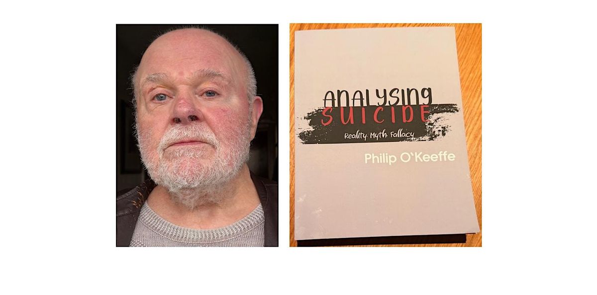 Book launch - Analysing Suicide: Reality, Myth, Fallacy by Philip O'Keeffe