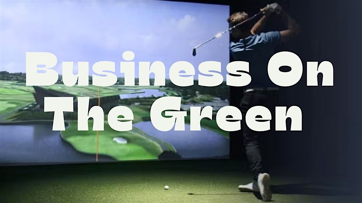 Business On The Green Networking For Professionals