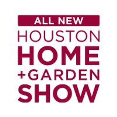 Houston Home + Garden Show