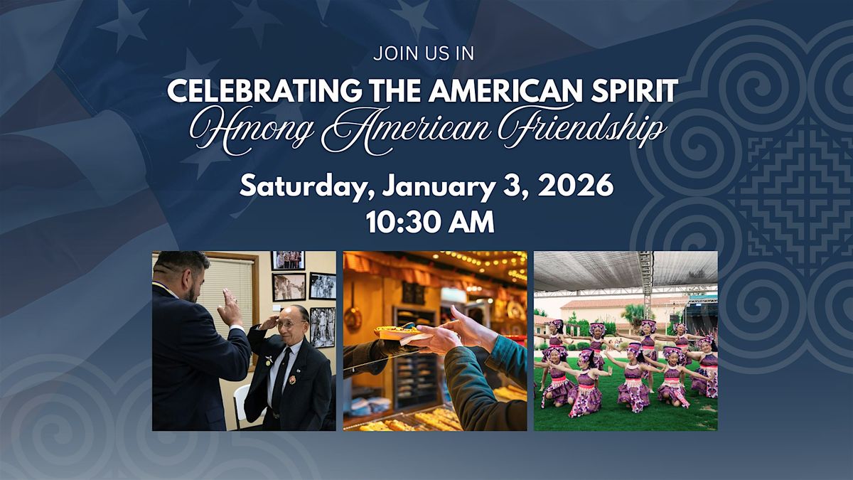 Celebrating the American Spirit:  Hmong American Friendship