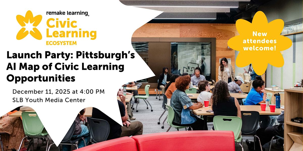 Launch Party: Pittsburgh\u2019s AI Map of Civic Learning Opportunities