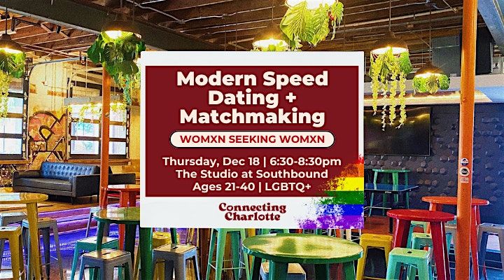 Womxn seeking Womxn Modern Speed Dating + Matchmaking | 21-40 | LGBTQ+