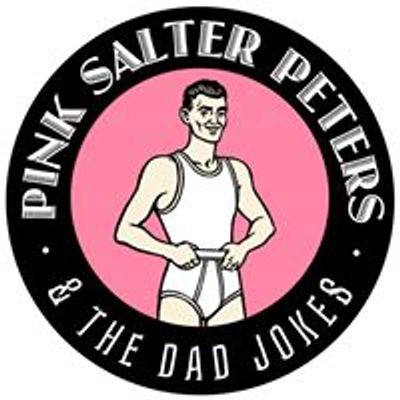 Pink Salter Peters & The Dad Jokes