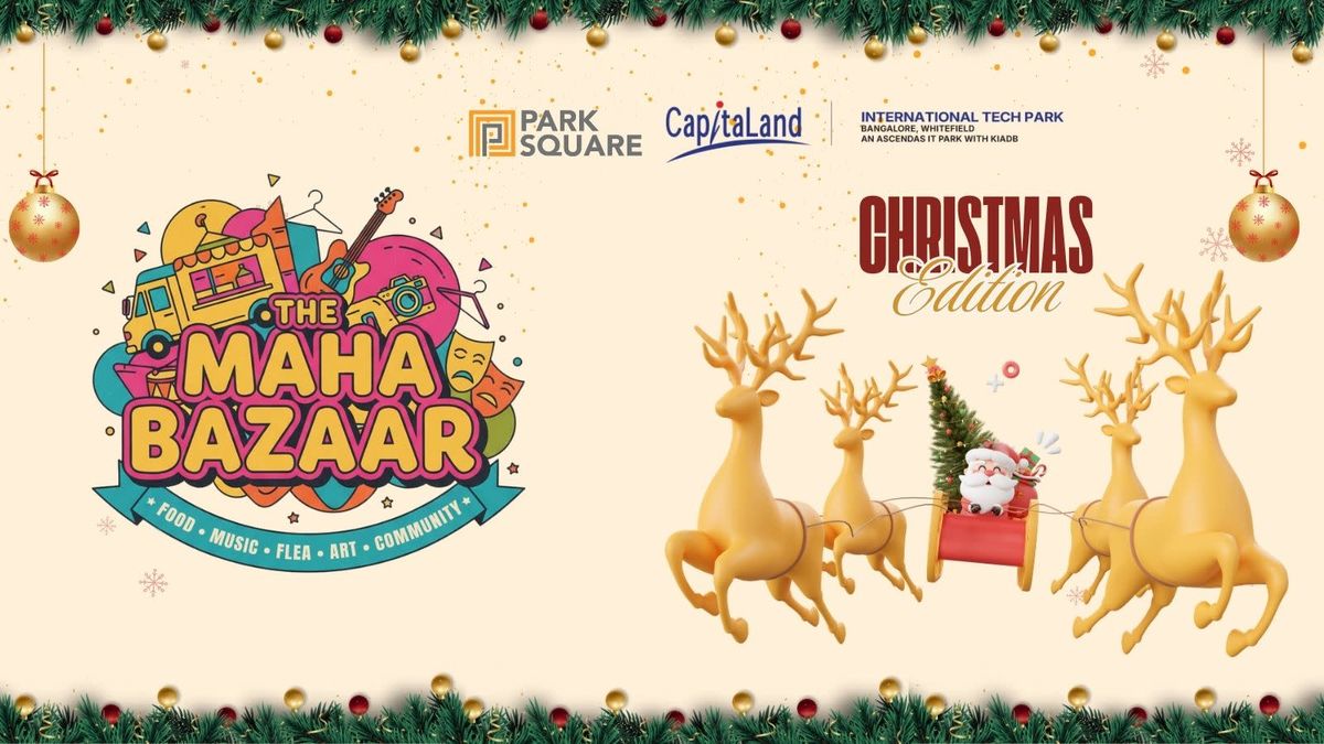 The Maha Bazaar - Christmas Edition