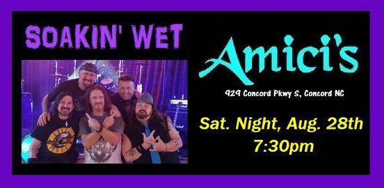SOAKIN' WET Rocks Amici's!