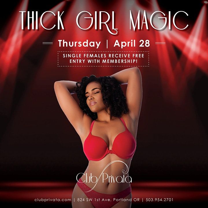 Club Privata Thick Girl Magic Club Privata, Portland, OR April 28