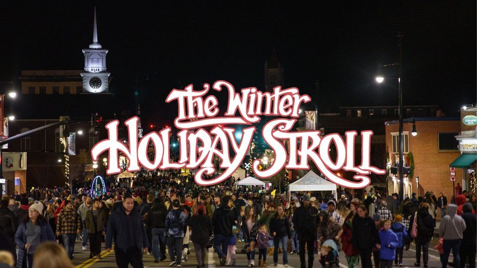 28th Annual Winter Holiday Stroll! Historic Downtown Nashua