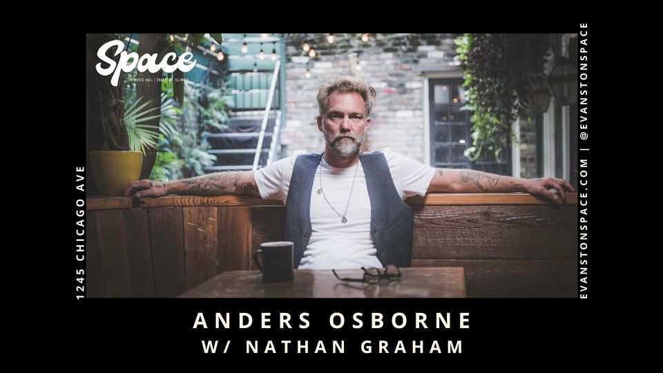 Anders Osborne (Night 1) w\/ Nathan Graham at Space