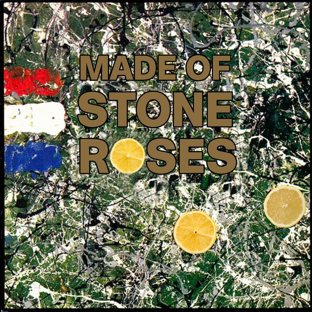 MADE OF STONE ROSES - Bolton Roundhouse - Tribute -Sat 13th Dec