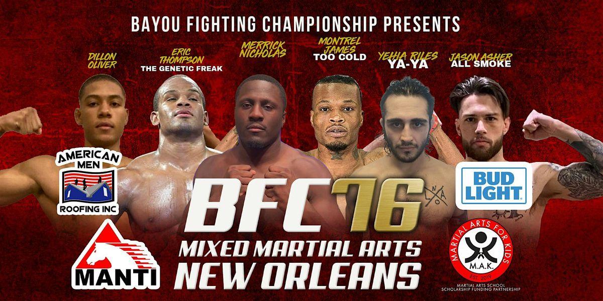 BFC 76 | Bayou Fighting Championship | Mixed Martial Arts New Orleans, LA